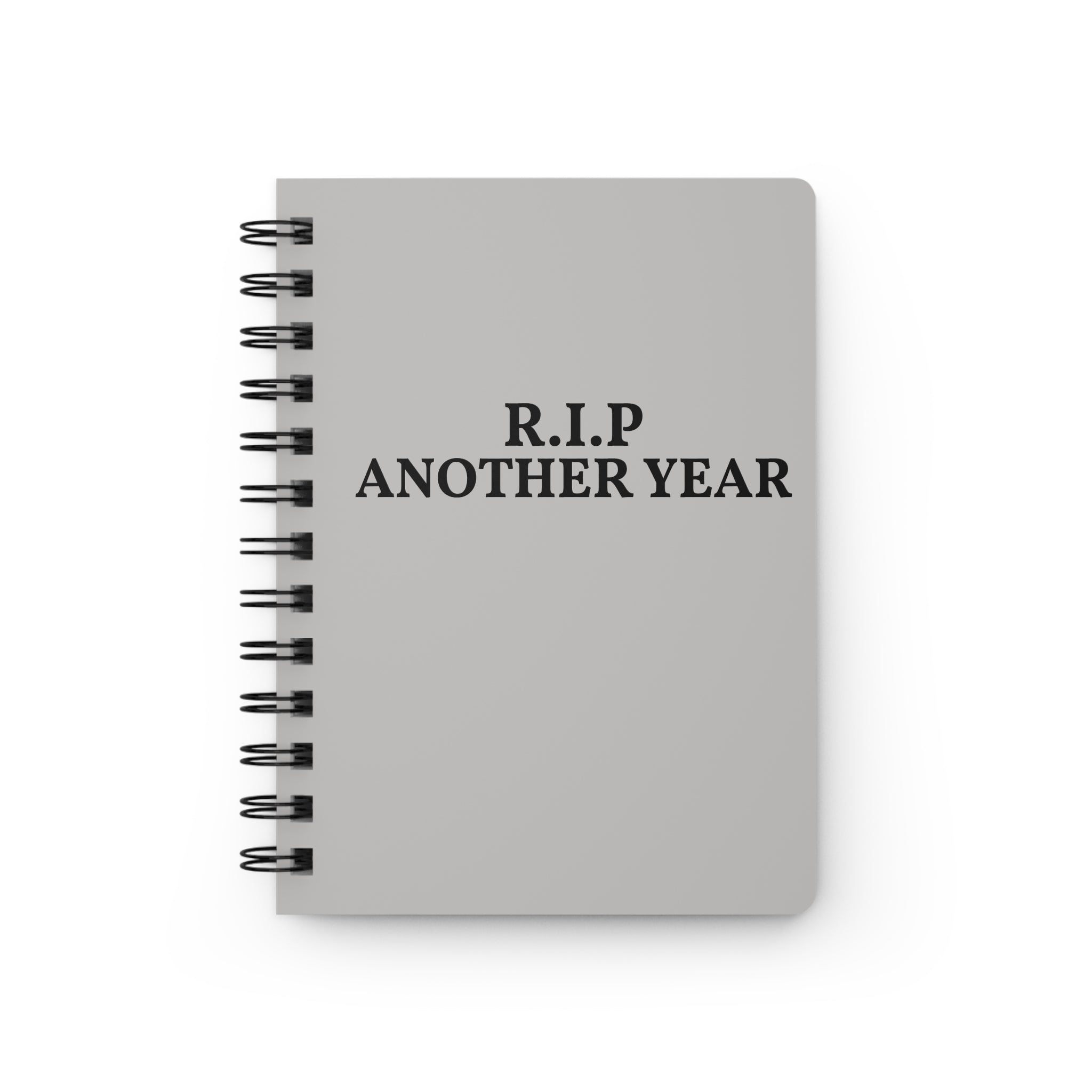 Spiral Notebook – R.I.P. Another Year